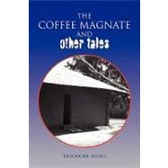 The Coffee Magnate and Other Tales