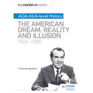 My Revision Notes: AQA AS/A-level History: The American Dream: Reality and Illusion, 1945-1980