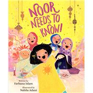 Noor Needs to Know!
