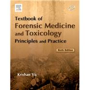 Textbook of Forensic Medicine & Toxicology: Principles & Practice
