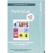 NEW MyArtsLab without Pearson eText -- Standalone Access Card -- for Perceiving the Arts An Introduction to the Humanities