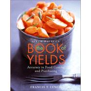 The Book of Yields: Accuracy in Food Costing and Purchasing, 6th Edition