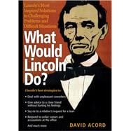 What Would Lincoln Do?