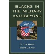 Blacks in the Military and Beyond