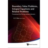 Boundary Value Problems, Integral Equations and Related Problems: Proceedings of the Third International Conference, Beijing and Baoding, China, 20-25 August 2010