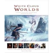 White Cloud Worlds: An Anthology of Science Fiction and Fantasy Artwork from Aotearoa New Zealand