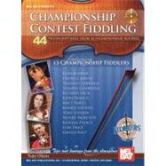 Championship Contest Fiddling: 44 Transcriptions from 15 Championship Rounds