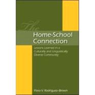 The HomeûSchool Connection: Lessons Learned in a Culturally and Linguistically Diverse Community