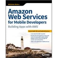 Amazon Web Services for Mobile Developers Building Apps with AWS