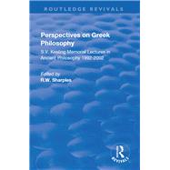 Perspectives on Greek Philosophy: S.V. Keeling Memorial Lectures in Ancient Philosophy 1992-2002