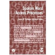 Spoken Word Access Processes (SWAP): A Special Issue of Language and Cognitive Processes