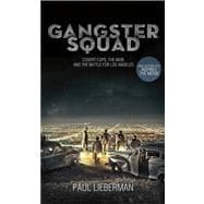 Gangster Squad Covert Cops, the Mob, and the Battle for Los Angeles