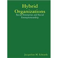 Hybrid Organizations: Social Enterprise and Social Entrepreneurship, Course VI