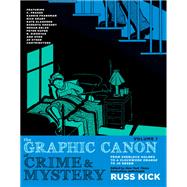The Graphic Canon of Crime and Mystery, Vol. 1 From Sherlock Holmes to A Clockwork Orange to Jo Nesbø