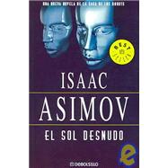 El Sol Desnudo/ The Naked Sun