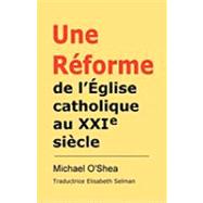 RFORME DE LGLISE CATHOLIQUE AU XXIE SICLE?