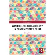 Windfall Wealth and Envy in Contemporary China