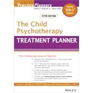 The Child Psychotherapy Treatment Planner Includes DSM-5 Updates