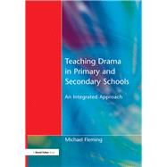 Teaching Drama in Primary and Secondary Schools: An Integrated Approach