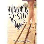 Lola Carlyle's 12-Step Romance