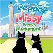 Pepper and Missy Visit Perry’s Monument