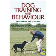 Dog Training and Behaviour Understanding Your Dog's Mind
