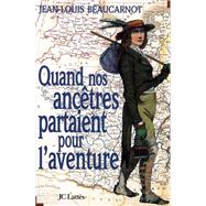 Quand nos ancêtres partaient pour l'aventure