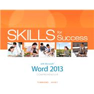 Skills for Success with Word 2013 Comprehensive