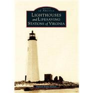 Lighthouses And Lifesaving Stations Of Virginia