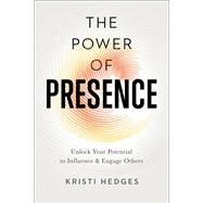 The Power of Presence