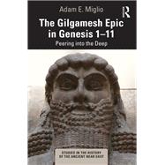 The Gilgamesh Epic in Genesis 1-11