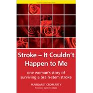 Stroke - it Couldn't Happen to Me