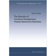 The Geometry of Curvature Homogeneous Pseudo-riemannian Manifolds