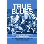 True Blues The Politics of Conservative Party Membership