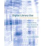 Digital Library Use Social Practice in Design and Evaluation