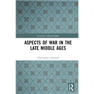 Aspects of War in the Late Middle Ages