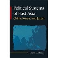 Political Systems of East Asia: China, Korea, and Japan