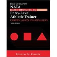 Study Guide for the Nata Board of Certification Inc. Entry-Level Athletic Trainer Certification Examination
