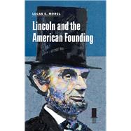 Lincoln and the American Founding