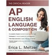 The Critical Reader: AP English Language and Composition Edition