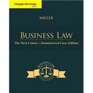 Cengage Advantage Books: Business Law The First Course - Summarized Case Edition