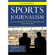 Sports Journalism An Introduction to Reporting and Writing