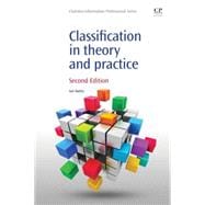 Classification in Theory and Practice