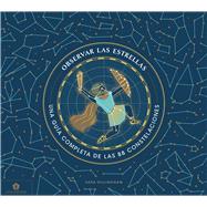 Observar las estrellas Una guía completa de las 88 constelaciones