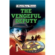 The Vengeful Deputy