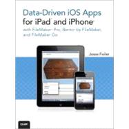 Data-driven iOS Apps for iPad and iPhone with FileMaker Pro,..., 9780789747860