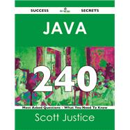 Java 240 Success Secrets: 240 Most Asked Questions on Java