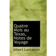 Quatre Mois Au Texas, Notes De Voyage