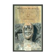 William Marshal : Court, Career and Chivalry in the Angevin Empire 1147-1219