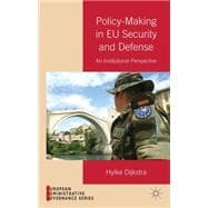 Policy-Making in EU Security and Defense An Institutional Perspective